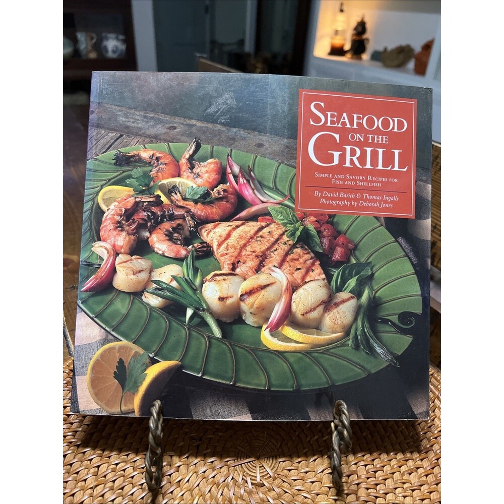 Seafood  on the Grill By Barich/Ingalls 1993 Simple And Savory